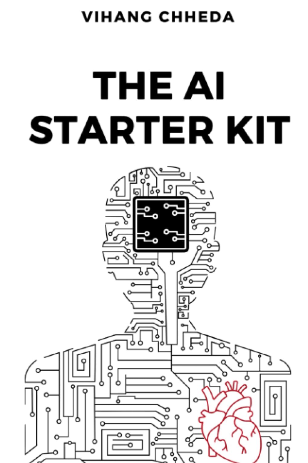 The AI Starter Kit by Vihang Chheda
